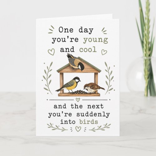Funny Getting Older Bird mom dad husband wife Card