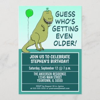 Funny Getting Older Dinosaur Birthday Party Invitation by chuckink at Zazzle