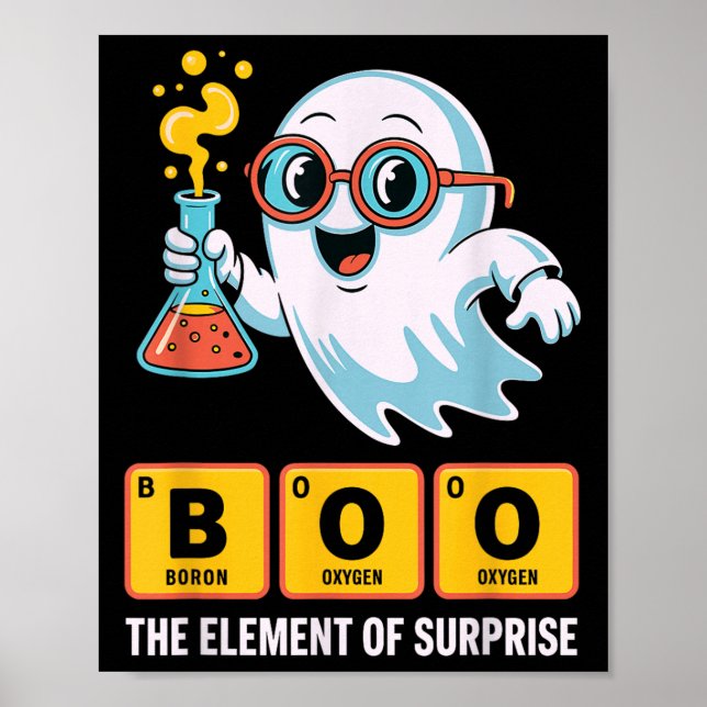 Funny Ghost Chemistry Boo The Element Of Surprise  Poster (Front)