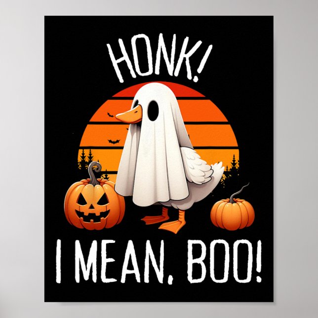 Funny Ghost Goose Honk I Mean Boo  Poster (Front)