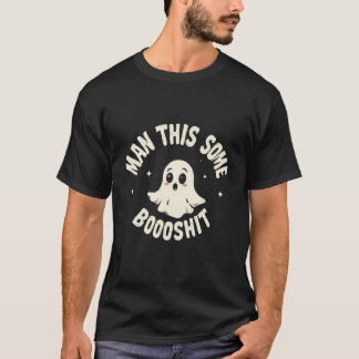 Funny Ghost Meme – Man This Some Boooshit T-Shirt