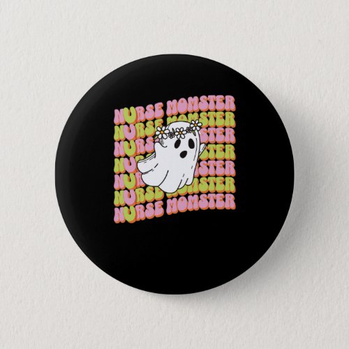 Funny Ghost Nurse Momster For Scary Mama Halloween Button
