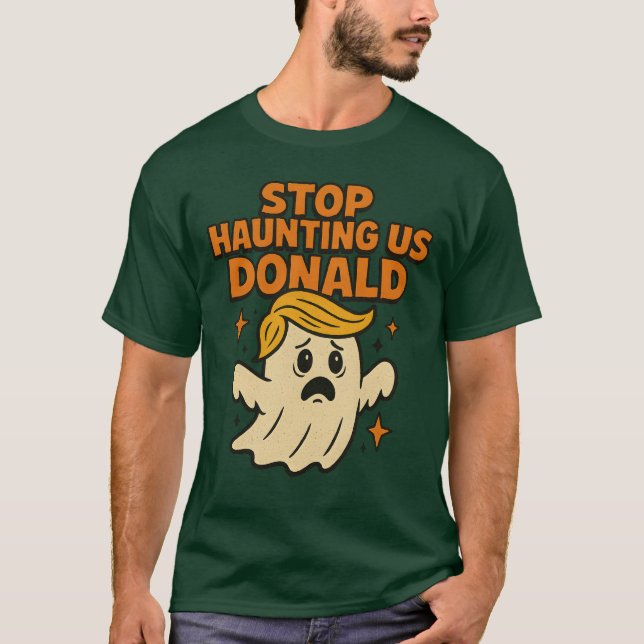 Funny Ghost Protest Stop Haunting T-Shirt (Front)