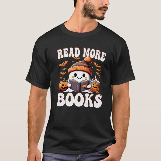 Funny Ghost Read More Books Funny Teacher Hallowee T-Shirt (Front)