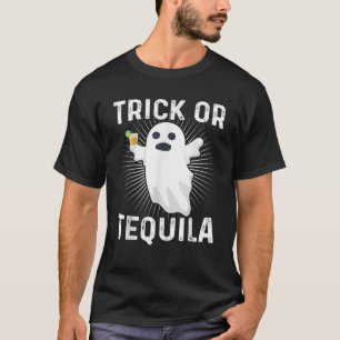 Funny Ghost Trick or Tequila Perfect for a Hallowe T-Shirt