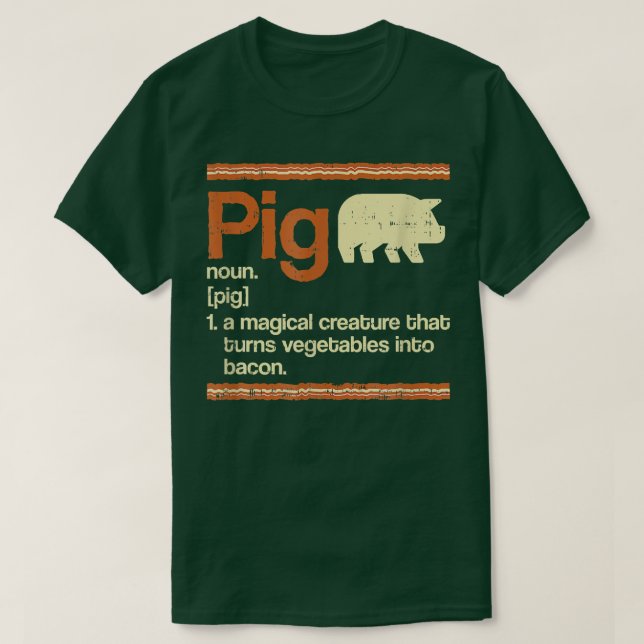 Funny Gift Bacon and Pig Definition  T-Shirt (Design Front)