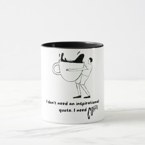 funny gift coffee Quote Mug