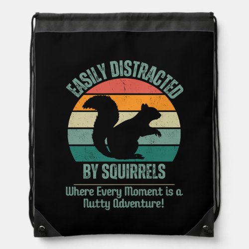 Funny Gift Easily Distracted By Squirrels Drawstring Bag
