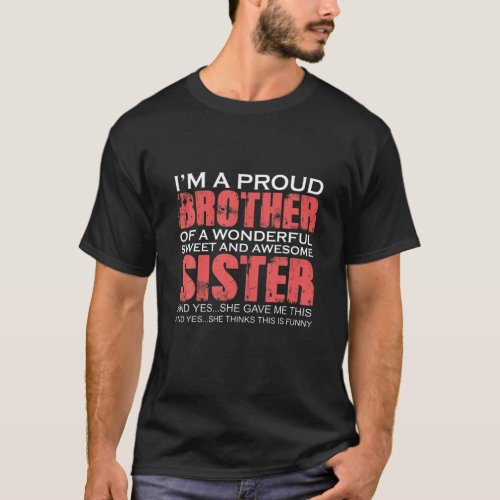 Funny Gift For Brother From Awesome Sister Birthda T_Shirt