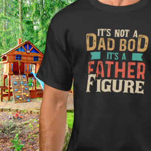 Funny Gift for Dad Fathers Day Dad Bod Quote T-Shirt