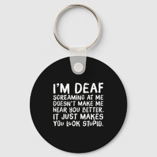 Funny Gift For Deaf People Hearing Joke  Keychain