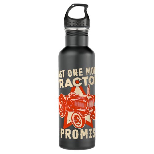 Funny Gift For Farmer Just One More Tractor I Prom Stainless Steel Water Bottle