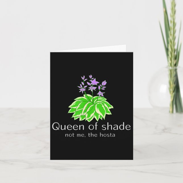Funny Gift For Gardeners Hosta Plant Queen Of Shad Card (Front)