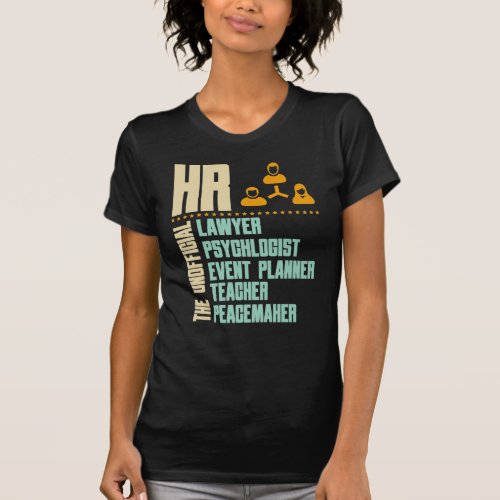 Funny Gift For HR Person  HR Manager Gift Idea T_ T_Shirt