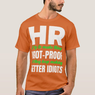 Funny Gift For HR Person Human Resources Worker Gi T-Shirt