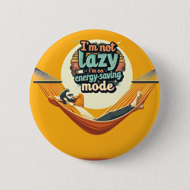 Funny Gift for Lazy People Design Button (Front)