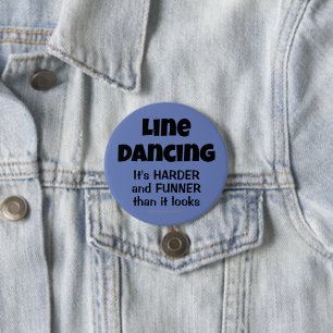 Funny Gift for Line Dancers Line Dancing Funner Button