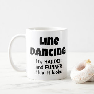 Funny Gift for Line Dancers Line Dancing Funner Coffee Mug