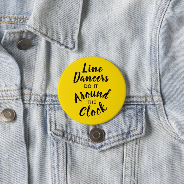Funny Gift for Line Dancers Line Dancing Pun Button (In Situ)