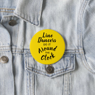 Funny Gift for Line Dancers Line Dancing Pun Button