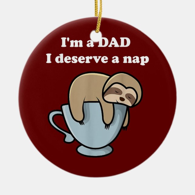 Funny Gift For Men Father's Day I'm a DAD I Ceramic Ornament (Front)