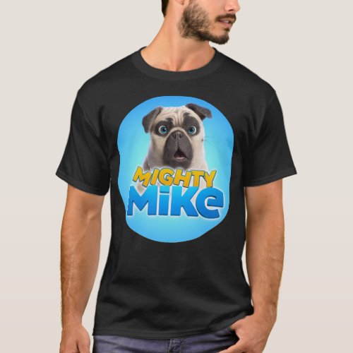 Funny Gift For Mighty Mike Gifts For Fan T_Shirt