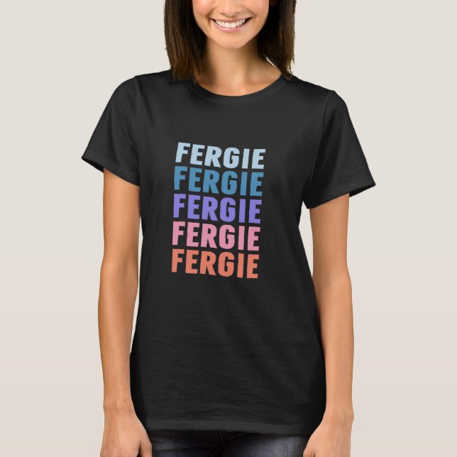 Funny Gift Name Fergie Personalized First Name T-Shirt (Front)
