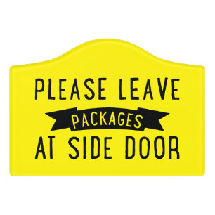 Funny gift, Please leave packages at side door Sign