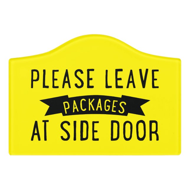 Funny gift, Please leave packages at side door Sign (Small Crest Front)