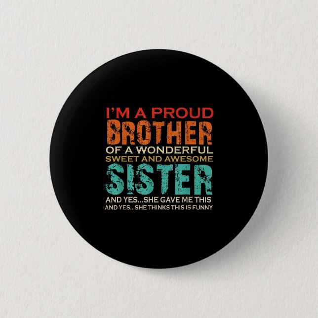 Funny Gifts For Brother From Awesome Sister Birthd Button (Front)