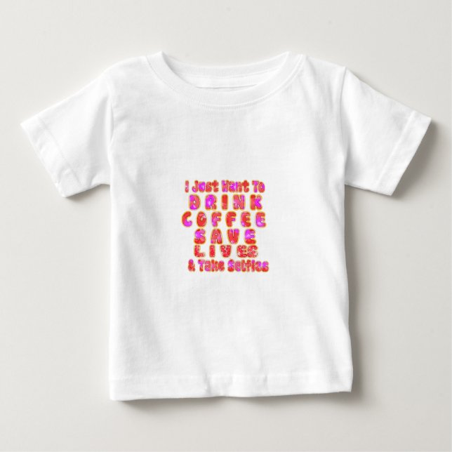 Funny Gifts for Coffee Lovers Baby T-Shirt (Front)