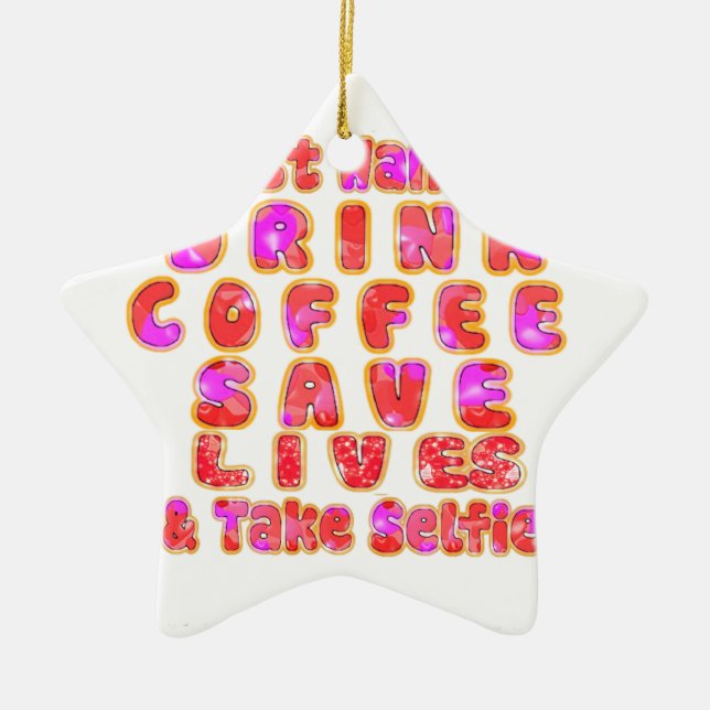 Funny Gifts for Coffee Lovers Ceramic Ornament (Front)