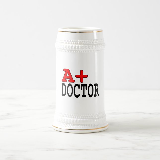 Funny Gifts for Doctors : A+ Doctor Beer Stein (Center)