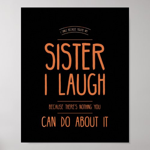 funny gifts for sisters aunties from brothers siss poster