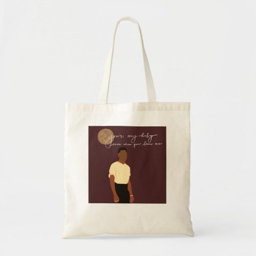 Funny Gifts You My Baby Even When You Leave Me Giv Tote Bag
