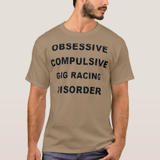 Funny Gig Racing Gift For Men Women 1 T-Shirt