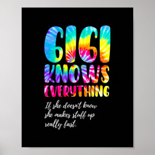 Funny Gigi Knows Everything Mother's Day Tie Dye  Poster