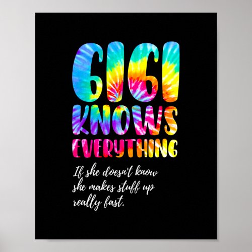 Funny Gigi Knows Everything Mothers Day Tie Dye  Poster