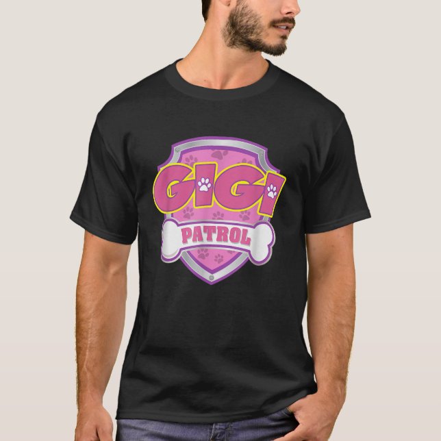 Funny Gigi Patrol Dog Mom Dad For Men Women T-Shirt (Front)