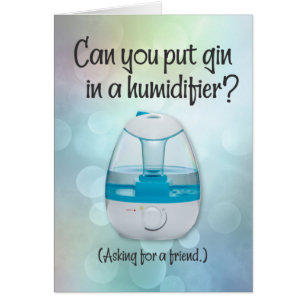 Funny “Gin in a Humidifier” Get-Well Cards