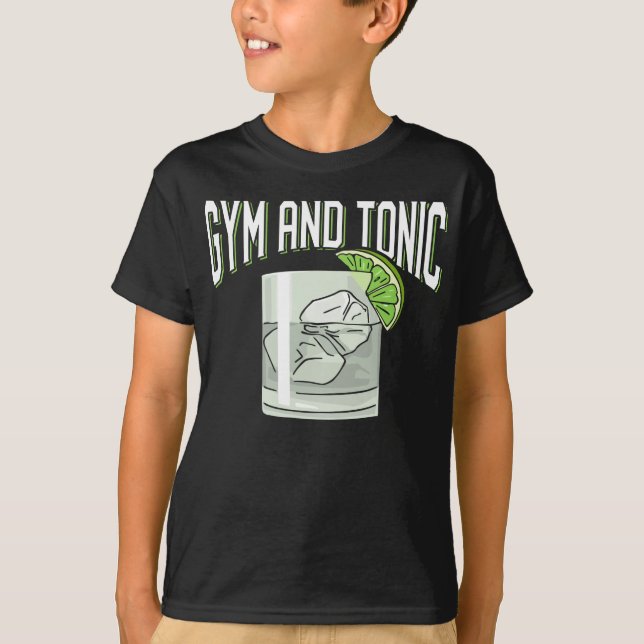 Funny Gin Tonic Pun Gym Fitness Humor T-Shirt (Front)