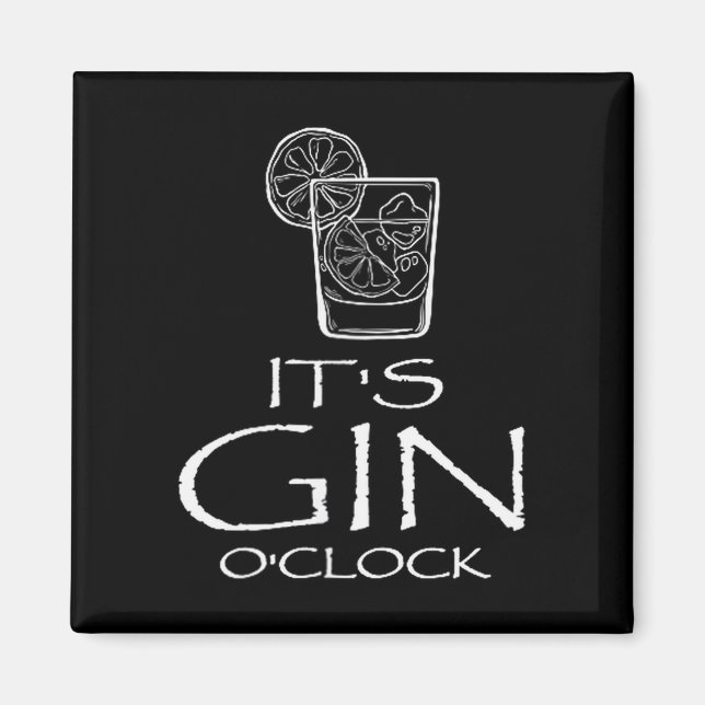 Funny Gin Tonic Saying Oh It's Gin O'clock  Magnet (Front)