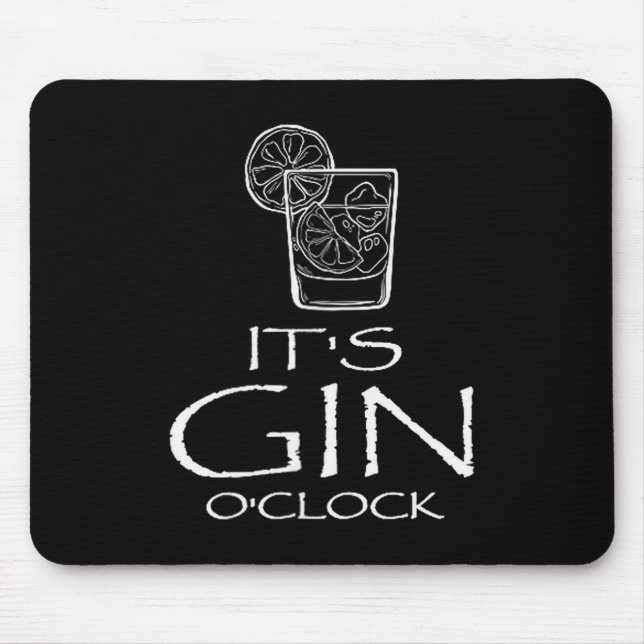 Funny Gin Tonic Saying Oh It's Gin O'clock  Mouse Pad (Front)