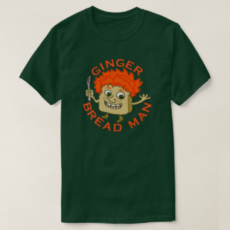 Funny Ginger Bread Man Christmas Pun T-Shirt