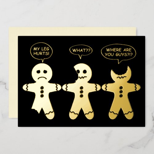Funny Gingerbread Everything is Fine  Foil Holiday Card