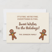 Funny Gingerbread Everything is Fine Fun Holiday Card (Back)