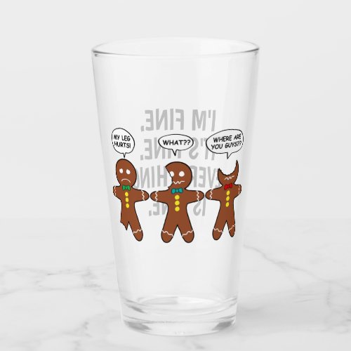 Funny Gingerbread Everything is Fine Holiday Glass