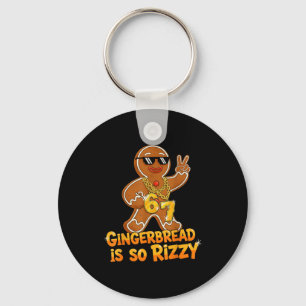Funny Gingerbread Is So Rizzy Christmas 67 Gen Alp Keychain