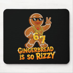 Funny Gingerbread Is So Rizzy Christmas 67 Gen Alp Mouse Pad