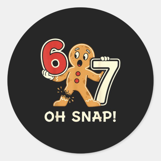 Funny Gingerbread Man 67 Six Seven For Adult Kids  Classic Round Sticker (Front)